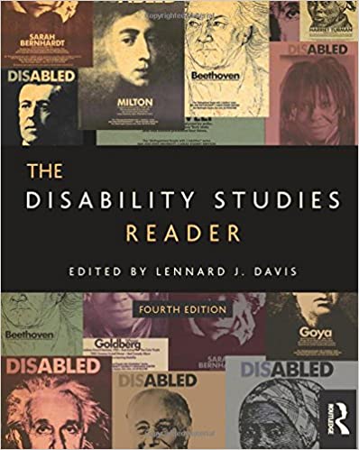 Book covered of The Disability Studies Reader edited by Lennard J. Davis featured many prominent historical figures including Sarah Bernhardt, Milton, Beethoven, Goya, and each person is labeled disabled with abled emphasized.