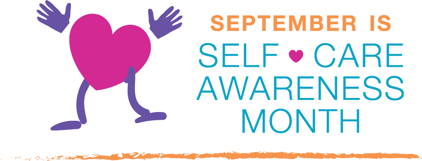 An image that reads "September is self-care awareness month." There is an image of a pink heart with purple hands and legs on the left.