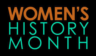 Text reads Women's History Month on a dark background