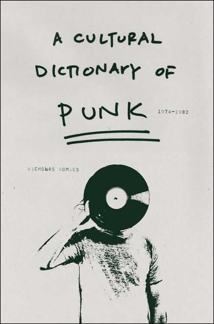 Cover of the book A Cultural Dictionary of Punk. A person holds an LP over their face.